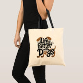 Tote Bag La vie est meilleure avec les chiens (Devant (produit))