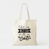 Tote Bag La Vie Est Meilleure Avec Un Chat (Dos)