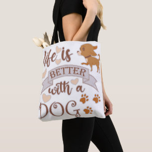 Tote Bag La vie est meilleure avec un chien citation drôle 