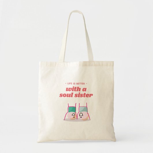 Tote Bag La vie est meilleure avec une soeur d'âme (Devant)