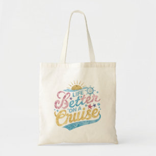 Tote Bag La vie est meilleure lors d'une croisière en famil