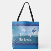 Tote Bag La vie est meilleure sur la plage (Devant)