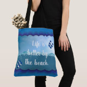 Tote Bag La vie est meilleure sur la plage (De près)