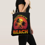 Tote Bag La Vie Est Mieux À La Plage (De près)