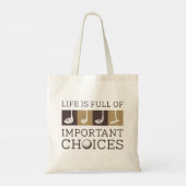Tote Bag La Vie Est Pleine De Choix Importants (Dos)