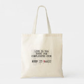 Tote Bag La vie est trop courte pour le code compliqué, gar (Dos)