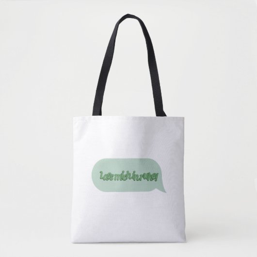 Tote Bag Laisse-moi tranquille ! (Devant)