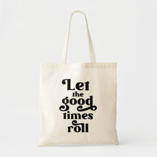 Tote Bag Laisser rouler les bons moments