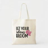 Tote Bag Laissez fleurir vos idées (Devant)