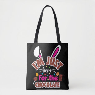 Tote Bag Lapin de Pâques Je suis juste là pour le chocolat
