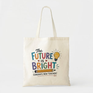 Tote Bag L'avenir est brillant Nouveau professeur