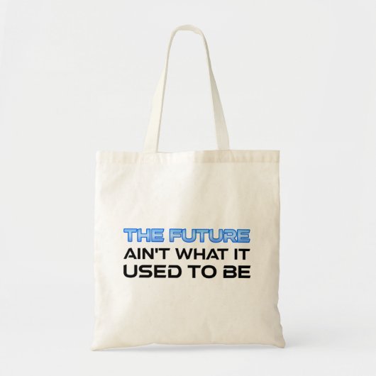 Tote Bag L'avenir n'est pas ce qu'il était (Devant)