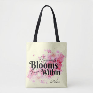 Tote Bag Le bonheur fleurit de l'intérieur