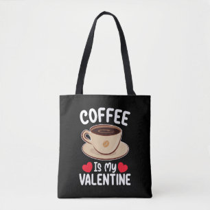 Tote Bag Le café est ma Saint-Valentin drôle de caféine