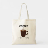 Tote Bag Le Café Me Rend Joyeux Café (Dos)