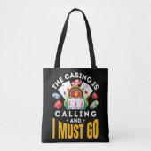 Tote Bag Le Casino appelle et je dois aller Gambler (Devant)