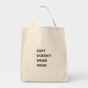 TOTE BAG LE DOUX NE SIGNIFIE PAS FAIBLE