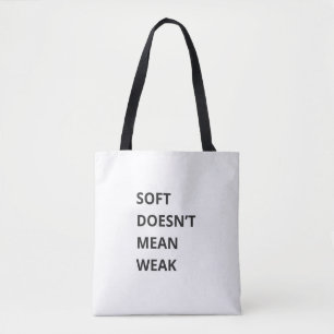 TOTE BAG LE DOUX NE SIGNIFIE PAS FAIBLE