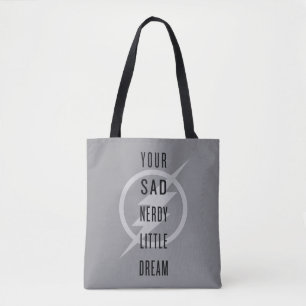 Tote Bag Le Flash   "Votre triste et triste petit rêve"