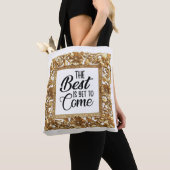Tote Bag Le meilleur est à venir (De près)