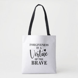 Tote Bag le pardon est une vertu du courageux