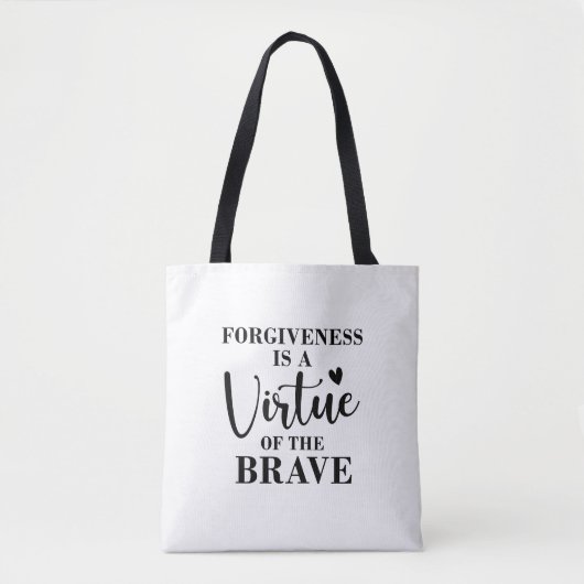 Tote Bag le pardon est une vertu du courageux (Devant)