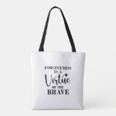 Tote Bag le pardon est une vertu du courageux (Dos)