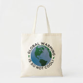 Tote Bag Le réchauffement climatique n'est pas Cool (Devant)