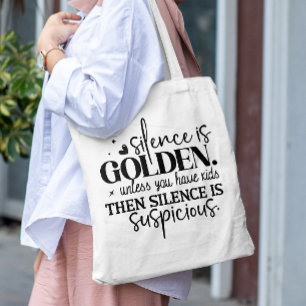 TOTE BAG LE SILENCE EST EN OR À MOINS QUE VOUS N'AYEZ DES E