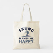 Tote Bag Le Ski Me Rend Heureux De Vous Pas Tant (Dos)