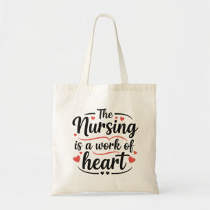 Tote Bag Le soin infirmier est un travail du cœur Cadeau dé