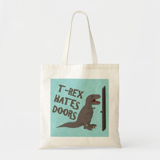 Tote Bag Le T-Rex hait les portes (Devant)