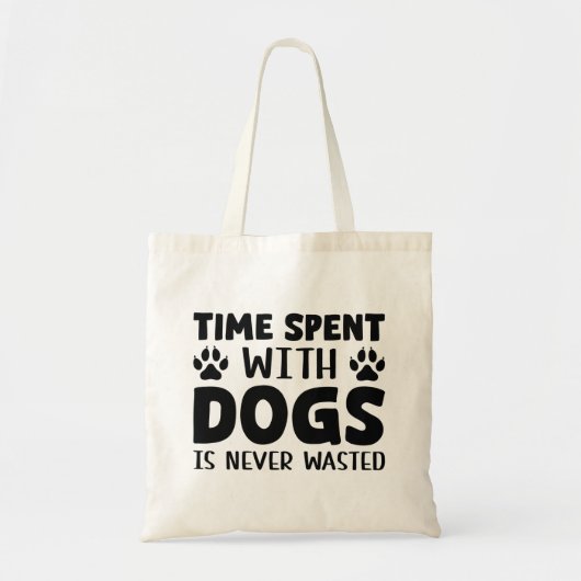 Tote Bag Le Temps Passé Avec Les Chiens N'Est Jamais Perdu (Devant)