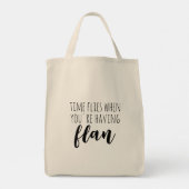 Tote Bag Le temps vole quand vous avez Flan drôle Espagnol (Dos)