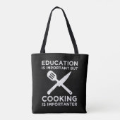 Tote Bag L'Éducation Est Importante, Mais La Cuisine Est Im (Dos)