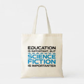 Tote Bag L'Éducation Est Importante, Mais La Sci-Fi Est Imp (Dos)