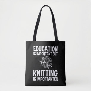Tote Bag L'Éducation Est Importante, Mais Le Tricot Est Imp