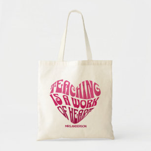 Tote Bag L'enseignement est une œuvre du cœur