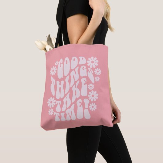 Tote Bag Les bonnes choses prennent du temps Fleurs rétro (De près)