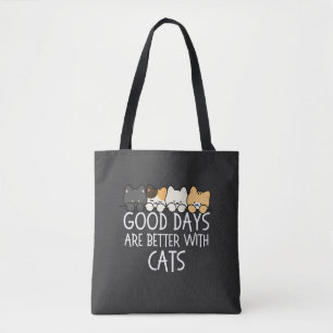 Tote Bag Les bons jours sont meilleurs avec les chats Citat