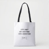 Tote Bag Les chats ne posent pas de questions Les chats com (Devant)