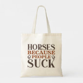 Tote Bag Les Chevaux Parce Que Les Gens Chuent (Dos)