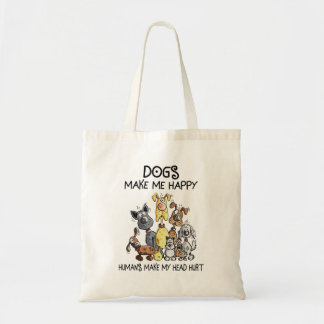 Tote Bag Les Chiens Me Rendent Heureux Les Humains Me Font