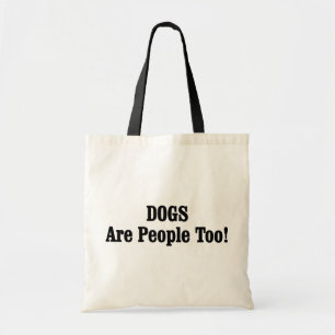 Tote Bag Les CHIENS Sont Aussi Des Gens !