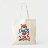 Tote Bag Les Chiens Sont Ma Langue D'Amour (Devant)