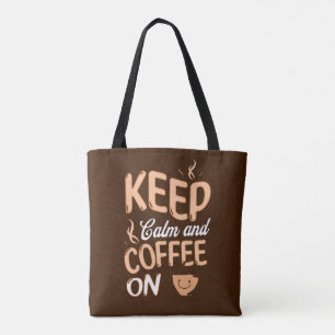 Tote Bag Les citations amusantes gardent calme et café sur 
