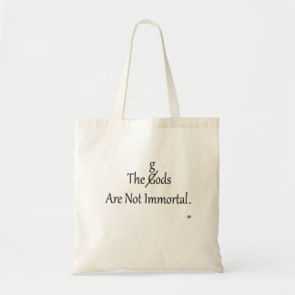 Tote Bag Les dieux ne sont pas immortels