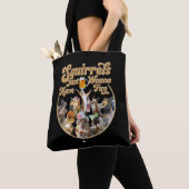 Tote Bag Les Écureuils Veux Juste S'Amuser (De près)
