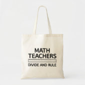 Tote Bag Les Enseignants En Mathématiques Divisent Et Gouve (Devant)