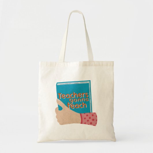 Tote Bag Les enseignants vont enseigner (Devant)